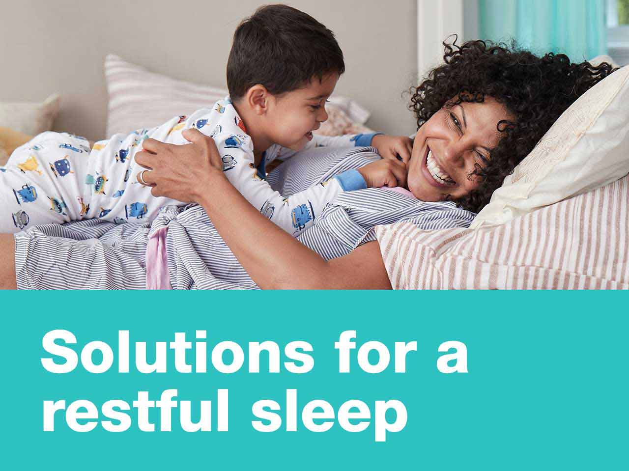 Solutions for a restful sleep.