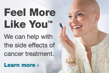 Feel More Like You.™ We can help with the side effects of cancer treatment. Learn more.