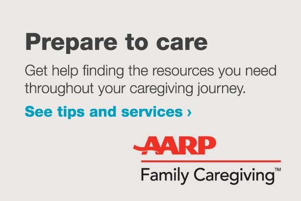 Prepare to care. Get help finding the resources you need throughout your caregiving journey. AARP Family Caregiving. See tips and services.