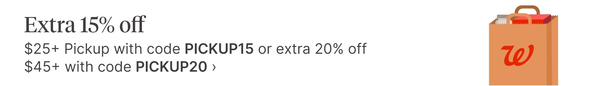 Extra 15% off $25+ Pickup with code PICKUP15 or extra 20% off $45+ with code PICKUP20.